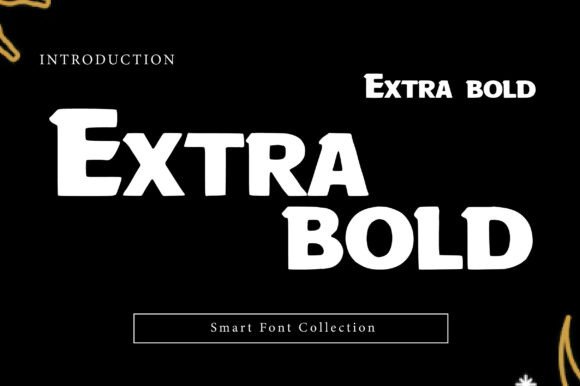 Command Attention with the Extra Bold Typeface